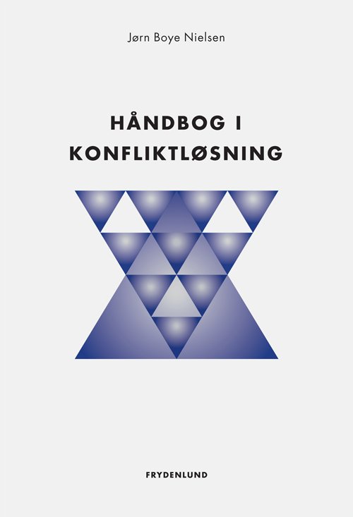 Cover for Jørn Boye Nielsen · Håndbog i konfliktløsning (Heftet bok) [1. utgave] (2013)