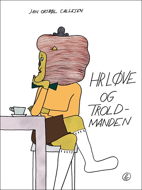 Cover for Jan Oksbøl Callesen · Hr. Løve: Hr. Løve og troldmanden (Inbunden Bok) [1:a utgåva] (2023)
