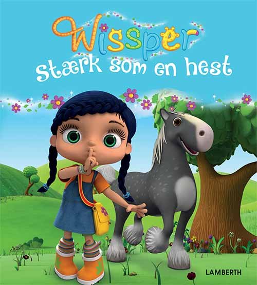 Cover for Cornelia Neudert · Wissper - Stærk som en hest (Indbundet Bog) [1. udgave] (2019)