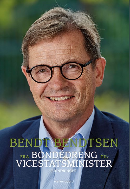 Cover for Bendt Bendtsen · Fra bondedreng til vicestatsminister (Poketbok) [1:a utgåva] (2019)