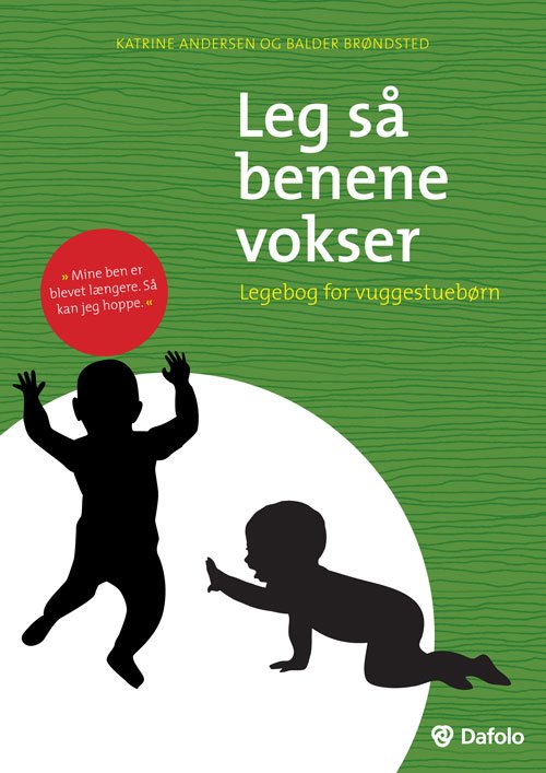 Cover for Balder Brøndsted Katrine Andersen · Leg så benene vokser (Pocketbok) [1. utgave] [Paperback] (2011)