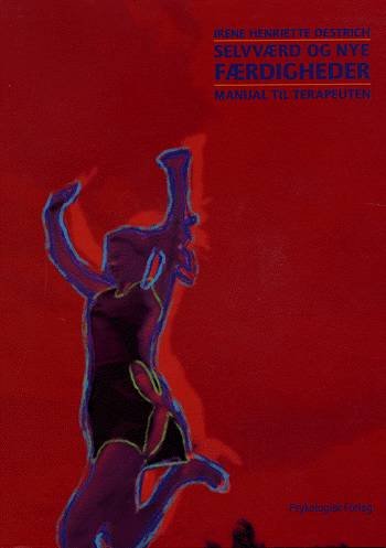 Cover for Irene Henriette Oestrich · Selvværd og nye færdigheder - manual til terapeuten (Hæftet bog) [1. udgave] (2003)