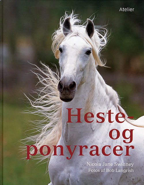 Cover for Nicola Jane Swinney · Heste- og ponyracer (Indbundet Bog) [1. udgave] [Indbundet] (2006)