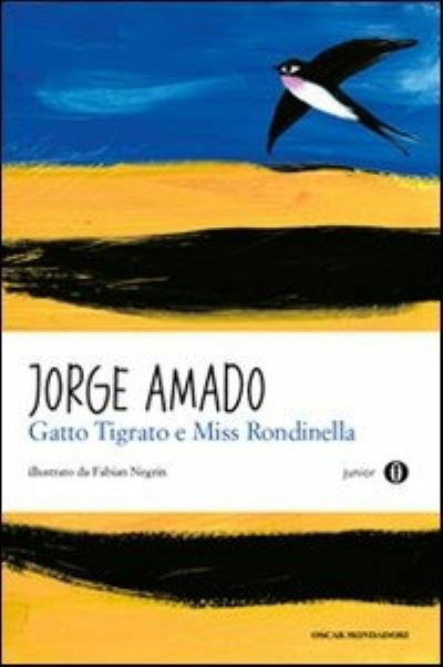 Cover for Jorge Amado · Gatto tigrato e Miss Rondinella (Paperback Book) (2010)
