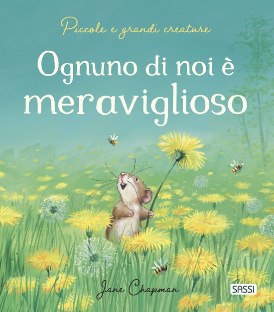 Cover for Jane Chapman · Ognuno Di Noi E Meraviglioso. Piccole E Grandi Creature. Ediz. A Colori (Book)