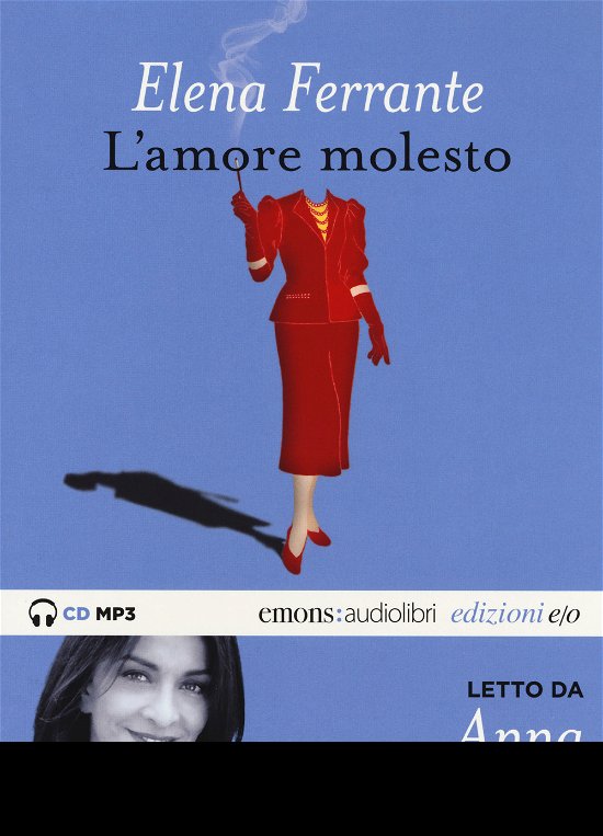 Cover for Elena Ferrante · L' Amore Molesto Letto Da Anna Bonaiuto. Audiolibro. CD Audio Formato MP3. Ediz. Integrale (Book)