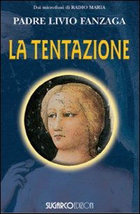 La Tentazione - Livio Fanzaga - Books -  - 9788871985787 - 