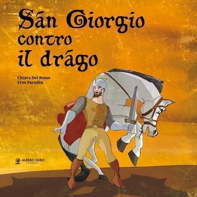 Cover for Chiara del Rosso · San Giorgio contro il drago (Paperback Book) (2021)