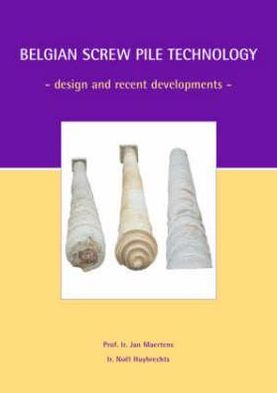 Cover for Johan a Maertens · Belgian Screw Pile Technology: Proceedings of the Symposium, May 7 2003, Brussels, Belgium (Hardcover Book) (2003)
