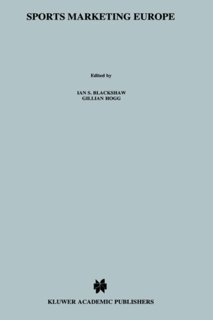 Ian S. Blackshaw · Sports Marketing Europe:The Legal and Tax Aspects (Hardcover Book) (2002)