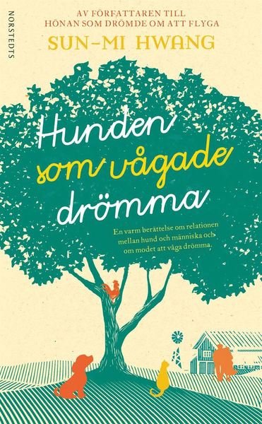 Hunden som vågade drömma - Sun-Mi Hwang - Bøger - Norstedts - 9789113084787 - 12. juli 2018