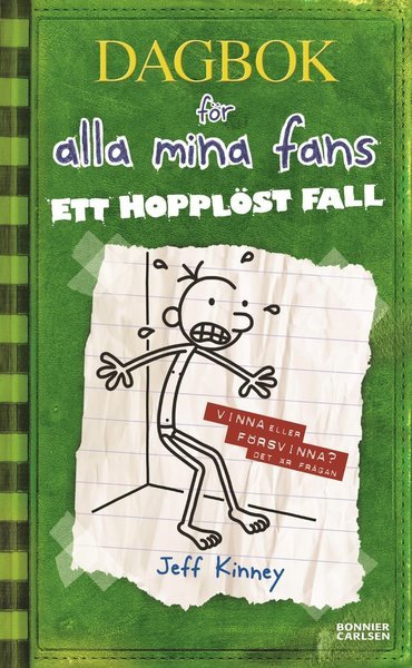 Dagbok för alla mina fans: Ett hopplöst fall - Jeff Kinney - Livros - Bonnier Carlsen - 9789163865787 - 17 de março de 2010