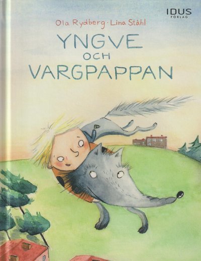 Cover for Ola Rydberg · Yngve och Vargpappan (Bound Book) (2021)