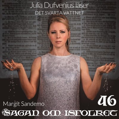 Cover for Margit Sandemo · Sagan om isfolket: Det svarta vattnet (Lydbog (MP3)) (2019)