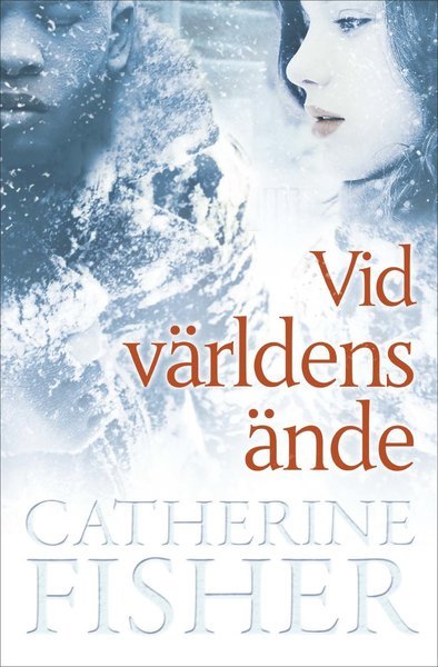 Cover for Catherine Fisher · Vid världens ände (Book) (2017)