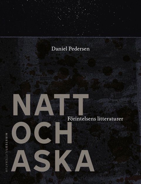 Cover for Daniel Pedersen · Natt och aska: Förintelsens litteraturer (Bound Book) (2024)