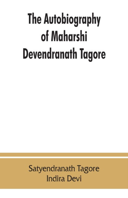 Cover for Satyendranath Tagore · The autobiography of Maharshi Devendranath Tagore (Paperback Bog) (2019)