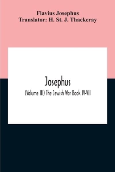 Cover for Flavius Josephus · Josephus; (Volume Iii) The Jewish War Book Iv-Vii (Paperback Book) (2020)