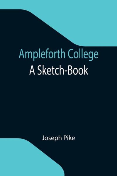 Ampleforth College - Joseph Pike - Livros - Alpha Edition - 9789355347787 - 8 de outubro de 2021