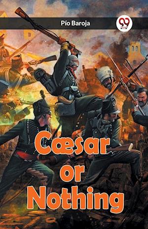Cover for Pio Baroja · Cæsar or Nothing (Edition2023) (Paperback Book) (2023)