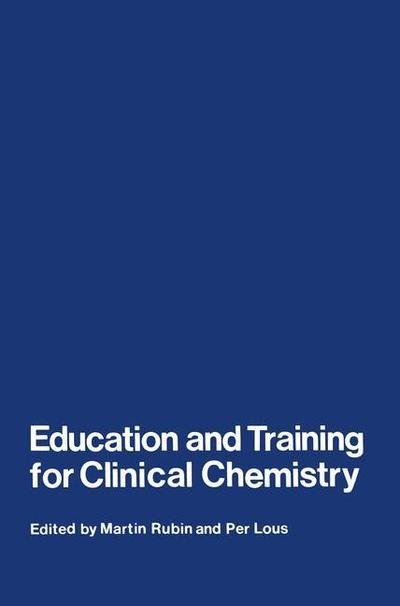 M Rubin · Education and Training for Clinical Chemistry (Paperback Bog) [Softcover reprint of the original 1st ed. 1977 edition] (2012)