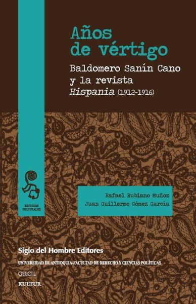 Cover for Años de vértigo : Baldomero Sanín Cano y la revista Hispania (1912 -1916) (Book) (2016)