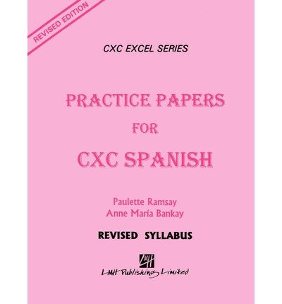Cover for Ph. D. &amp;. Dr Anna M. Dr Paulette Ramsay · Practice Papers for Cxc Spanish (Paperback Book) (2001)