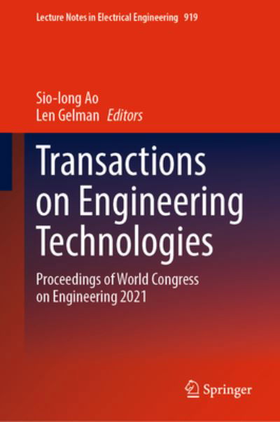Cover for Sio-Iong Ao · Transactions on Engineering Technologies: Proceedings of World Congress on Engineering 2021 - Lecture Notes in Electrical Engineering (Hardcover Book) [1st ed. 2023 edition] (2022)