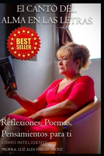 Cover for Luz Alfa Vargas Saenz · El Canto del Alma En Las Letras: Reflexiones, Poemas, Pensamientos Para Ti (Paperback Bog) (2021)