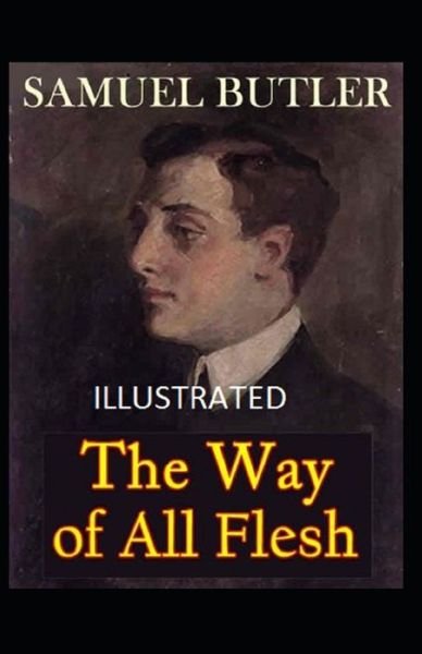 Cover for Samuel Butler · The Way of All Flesh (Taschenbuch) [Illustrated edition] (2021)
