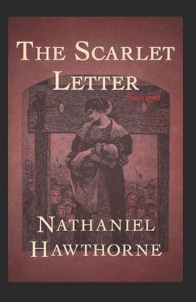 Cover for Nathaniel Hawthorne · The Scarlet Letter Illustrated (Paperback Book) (2021)
