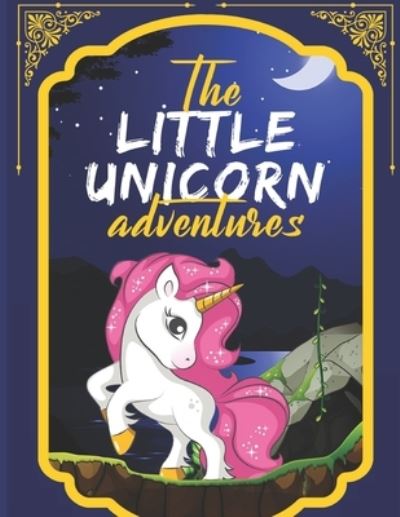 Cover for Candles Publishing, Books &amp; · The Little Unicorn Adventures: Meaningful Bedtime Stories for Children (Paperback Book) (2021)