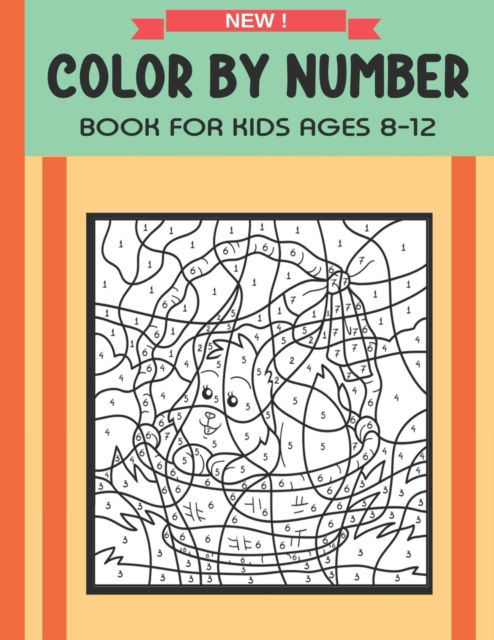 Cover for Joan H Lavin · Color By Number Book For Kids Ages 8-12: Great Gift For Boys &amp; Girls (Taschenbuch) (2021)