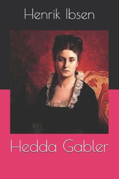 Cover for Henrik Ibsen · Hedda Gabler (Paperback Book) (2020)
