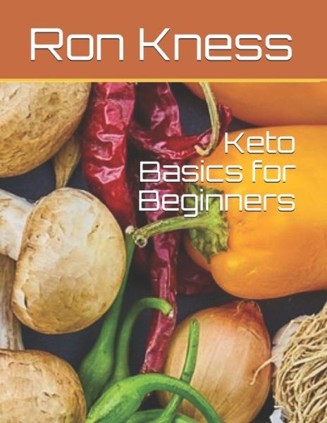 Cover for Ron Kness · Keto Basics for Beginners (Paperback Book) (2020)