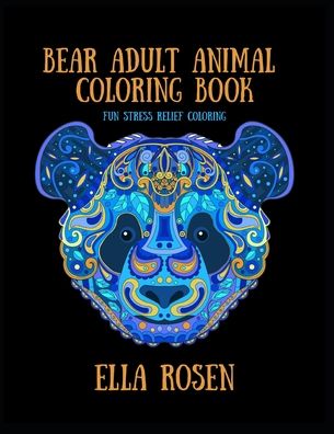 Cover for Ella Rosen · Bear Adult Animal Coloring Book (Paperback Book) (2020)