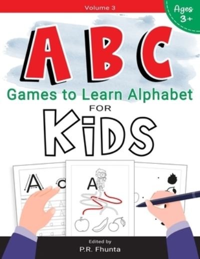 Cover for P R Fhunta · ABC Games to Learn Alphabet for Kids, Volume 3 (Paperback Book) (2020)