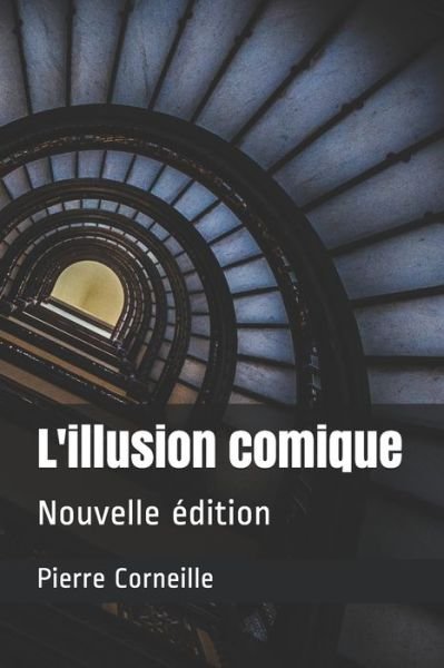 Cover for Pierre Corneille · L'illusion comique (Paperback Bog) (2020)