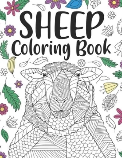 Cover for Paperland Publishing · Sheep Coloring Book: A Cute Adult Coloring Books for Sheep Owner, Best Gift for Sheep Lovers (Paperback Bog) (2020)