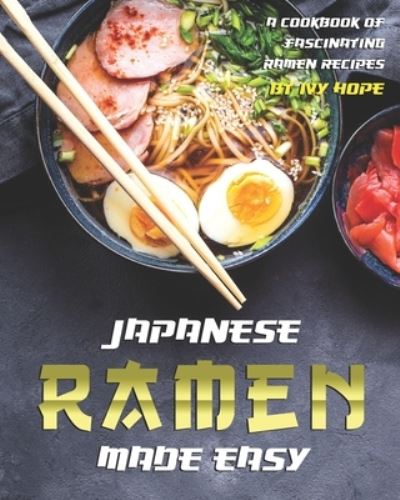 Cover for Ivy Hope · Japanese Ramen Made Easy (Paperback Bog) (2020)