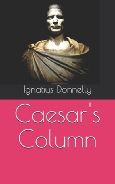 Cover for Ignatius Donnelly · Caesar's Column (Paperback Book) (2021)