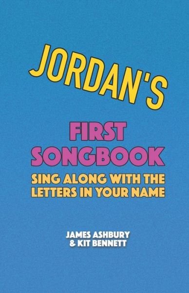 Cover for Kit Bennett · Jordan's First Songbook: Sing Along with the Letters in Your Name (Pocketbok) (2021)