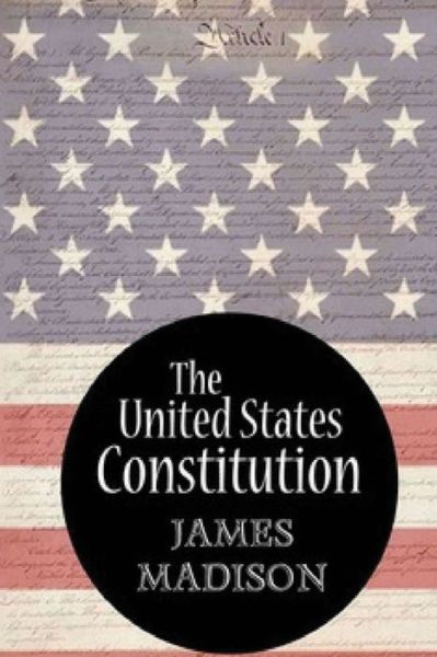 Cover for James Madison · The United States Constitution (Annotated) (Pocketbok) (2021)