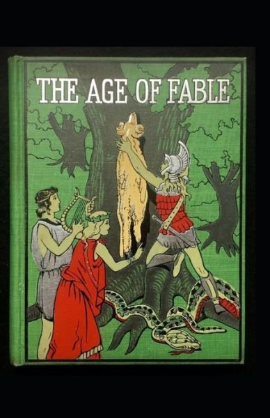 Age of Fable illustrated - Thomas Bulfinch - Bøger - INDEPENDENTLY PUBLISHED - 9798739123787 - 16. april 2021