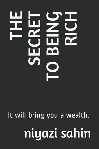 Cover for Niyazi Sahin · The Secret to Being Rich (Paperback Book) (2021)