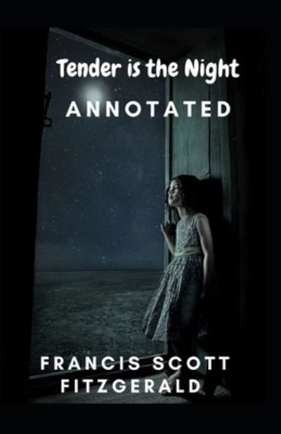 Cover for F Scott Fitzgerald · Tender is the Night Annotated (Paperback Bog) (2021)