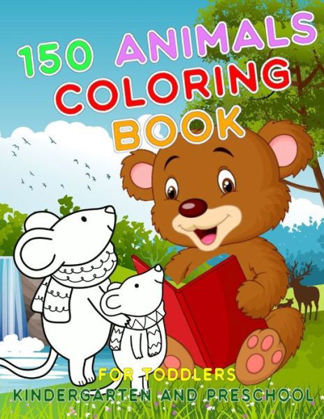 Cover for Doe John Doe · 150 Animals Coloring Book for Toddlers Kindergarten and Preschool: First Big Book of Activity Coloring Connect The Dots How to Draw Animals - Level Easy (Paperback Book) (2021)