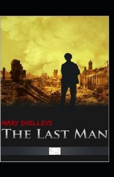 Cover for Mary Shelley · The Last Man Annotated (Paperback Bog) (2021)