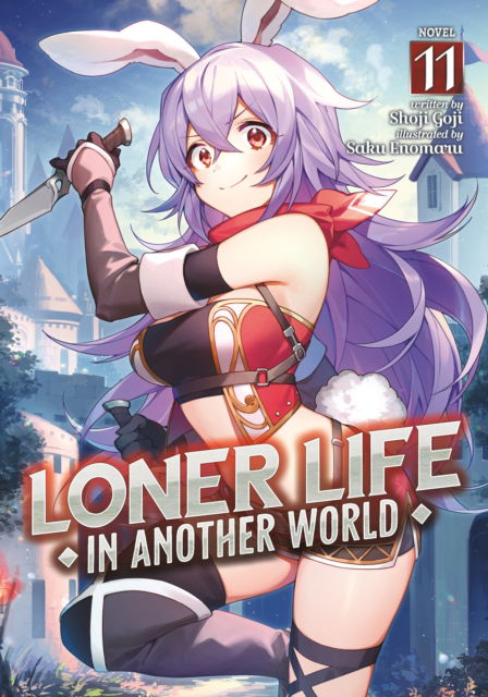 Cover for Shoji Goji · Loner Life in Another World (Light Novel) Vol. 11 - Loner Life in Another World (Light Novel) (Paperback Book) (2025)