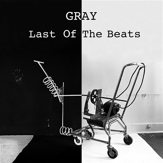 Last Of The Beats - Gray - Music - SAFE - 0061297792788 - May 3, 2024